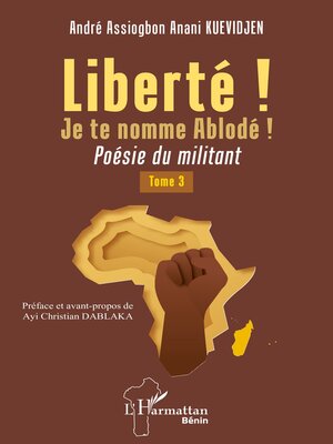 cover image of Liberté ! Je te nomme Ablodé ! Tome 3